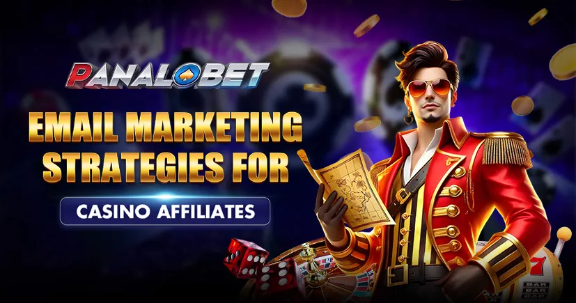 Email Marketing Strategies for Casino Affiliates