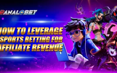 How to Leverage Esports Betting for Affiliate Revenue