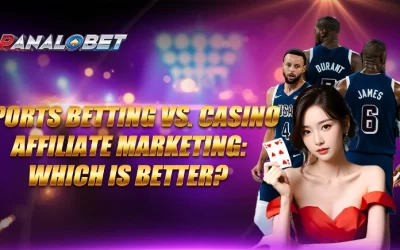 Sports Betting vs. Casino Affiliate Marketing: Which is Better?