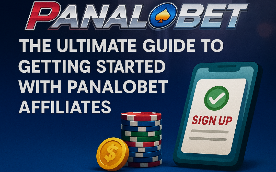 The Ultimate Guide to Getting Started with Panalobet Affiliates