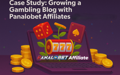Case Study: Growing a Gambling Blog with Panalobet Affiliates