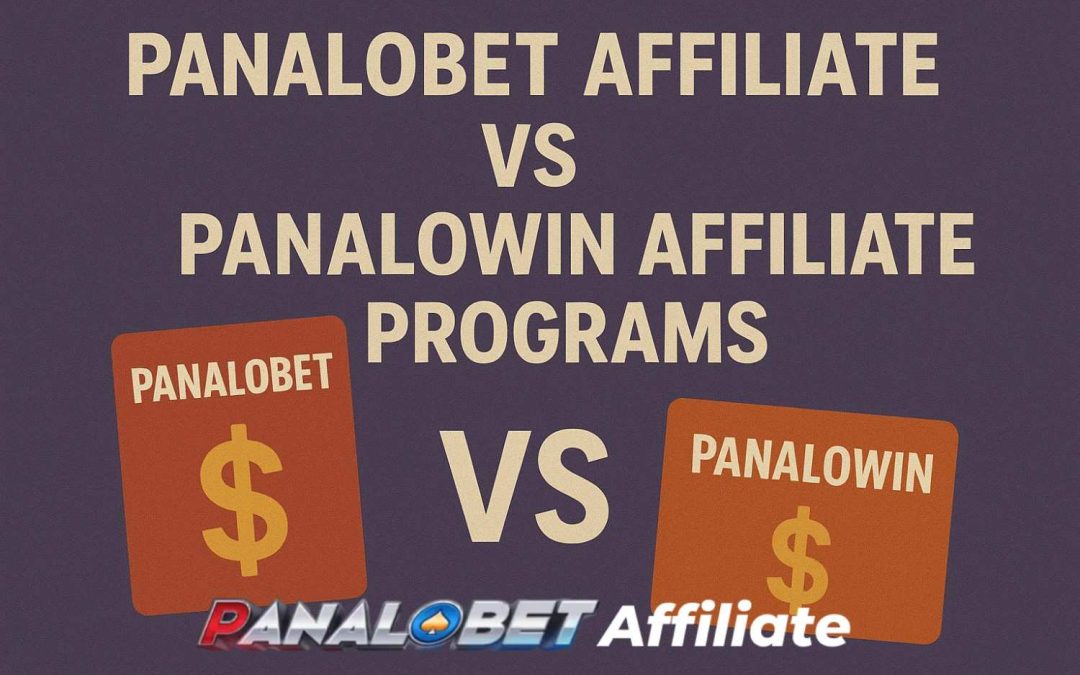 Panalobet Affiliate vs PanaloWin Affiliate Programs