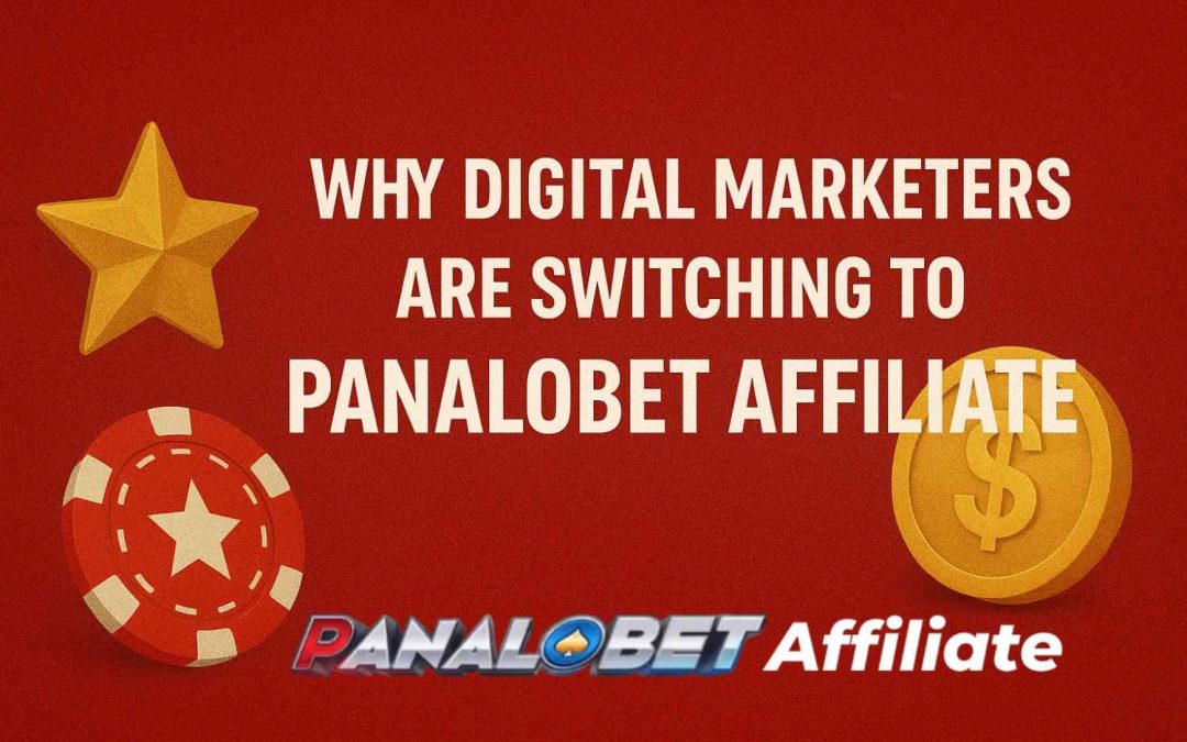 Why Digital Marketers are Switching to Panalobet Affiliate