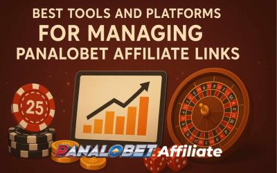 Best Tools and Platforms for Managing Panalobet Affiliate Links