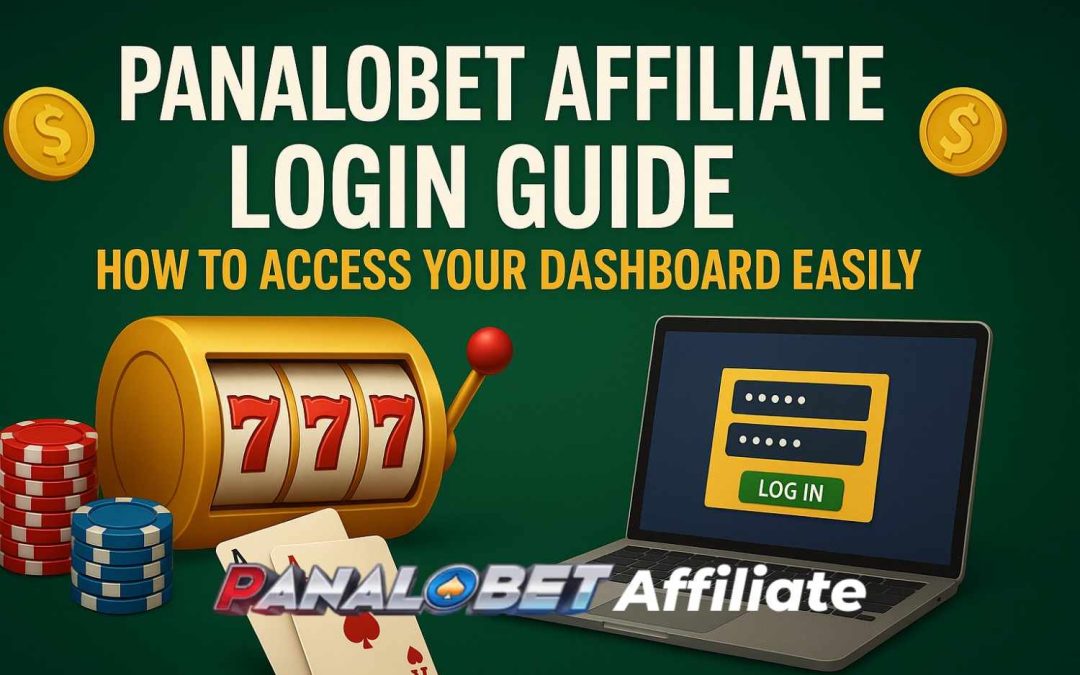 Panalobet Affiliate Login Guide: How to Access Your Dashboard Easily