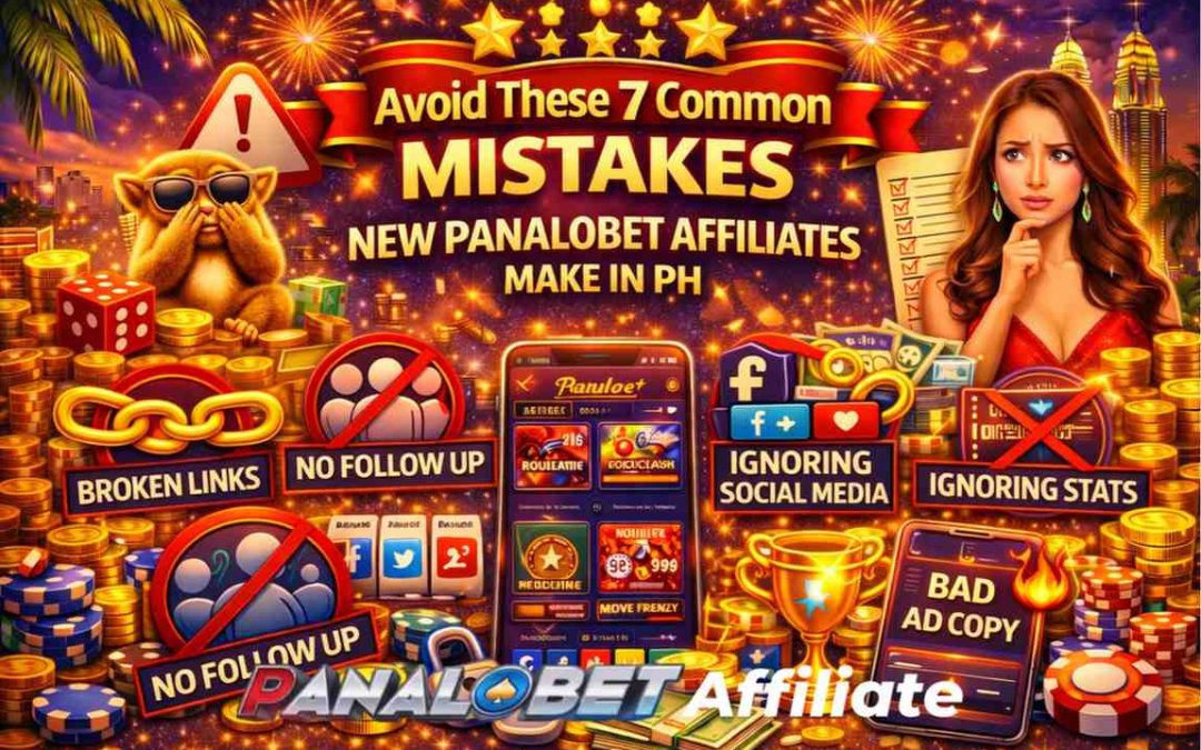 Avoid These 7 Common Mistakes New Panalobet Affiliates Make in PH