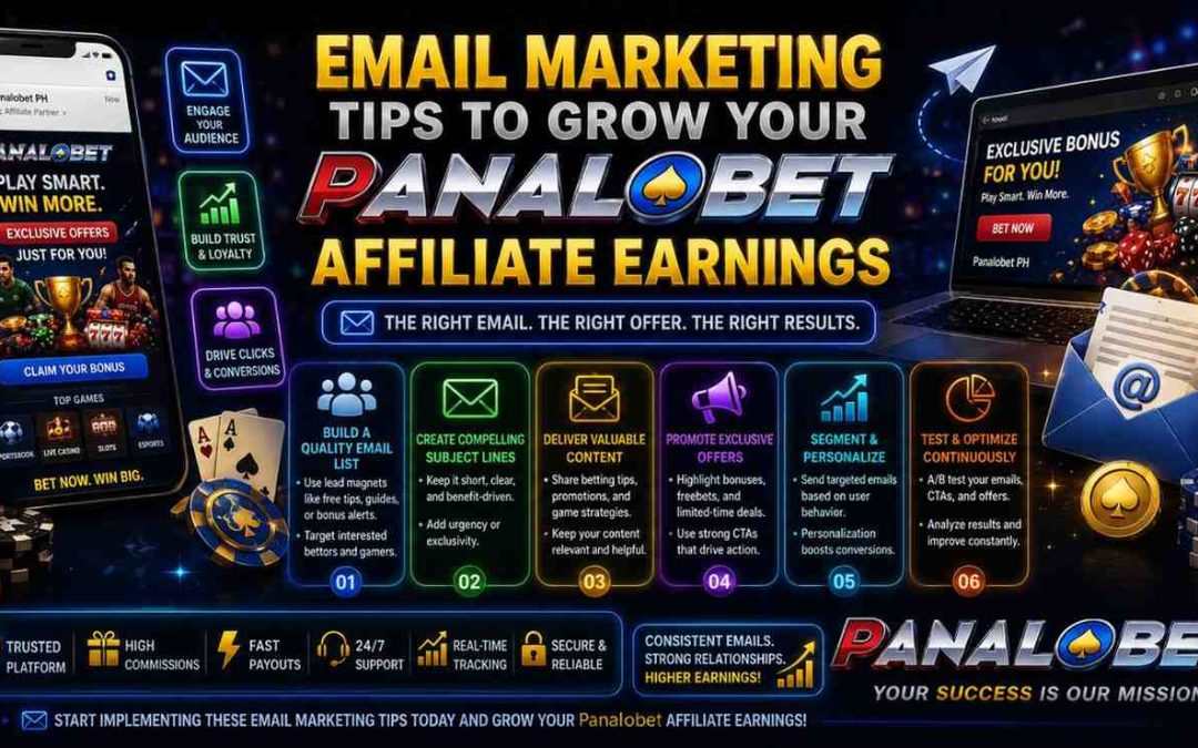 Email Marketing Tips to Grow Your Panalobet Affiliate Earnings