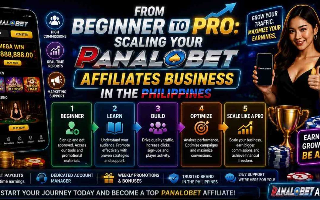 From Beginner to Pro: Scaling Your Panalobet Affiliates Business in the Philippines