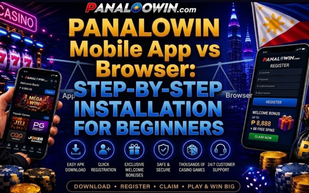 Panalowin Mobile App vs Browser: Which Is Better for Online Casino Players?