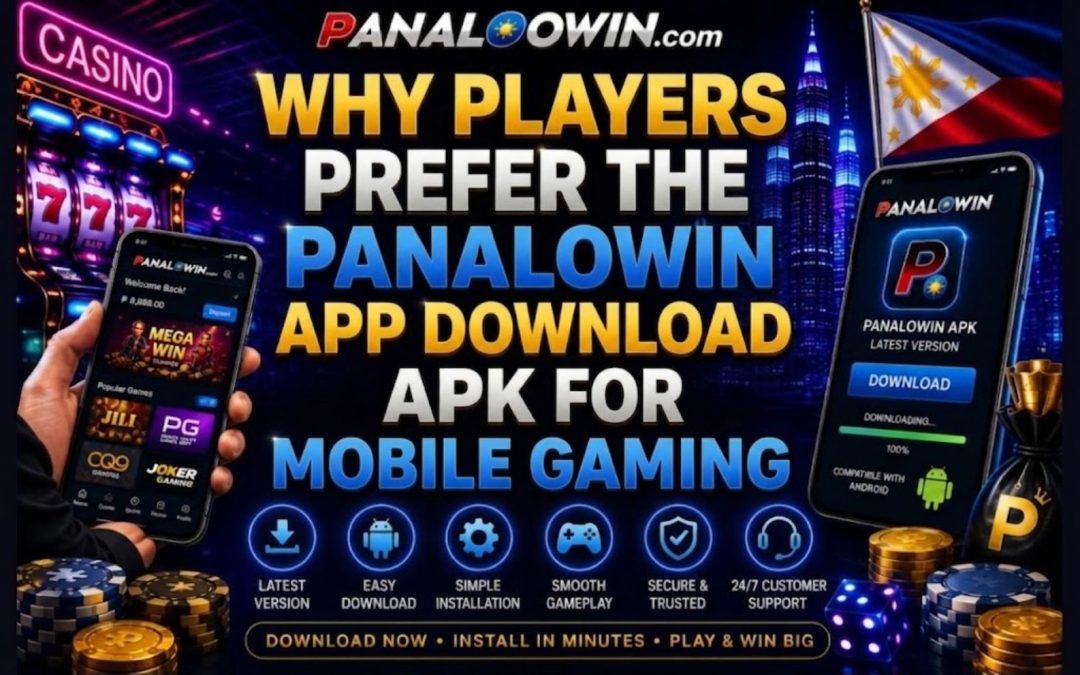 Why Players Prefer the Panalowin App Download APK for Mobile Gaming