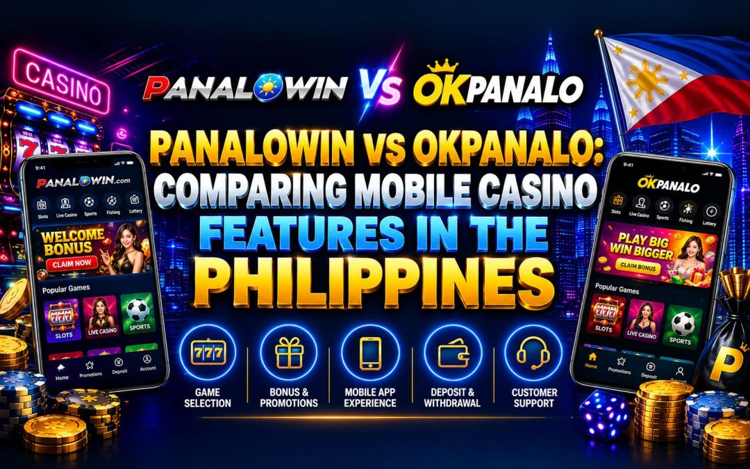 Panalowin vs OkPanalo: Comparing Mobile Casino Features in the Philippines